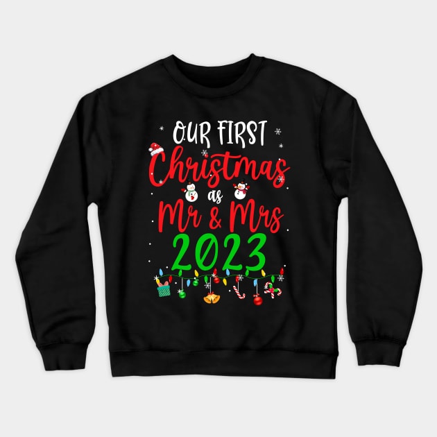 Our First Christmas As Mr Mrs 2023 Funny Christmas Couples Crewneck Sweatshirt by James Green